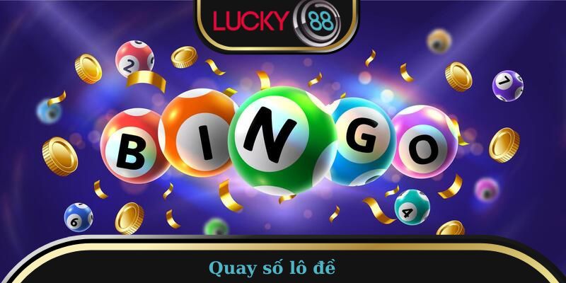 Hệ thống quay số với đa dạng các hình thức khác nhau